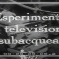 Nel 1952 nascono le riprese televisive subacque
