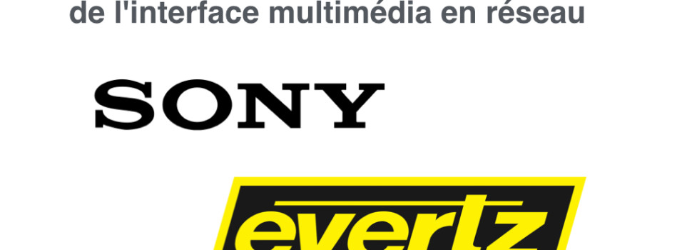 Sony collabora con Evertz all’interoperabilità IP