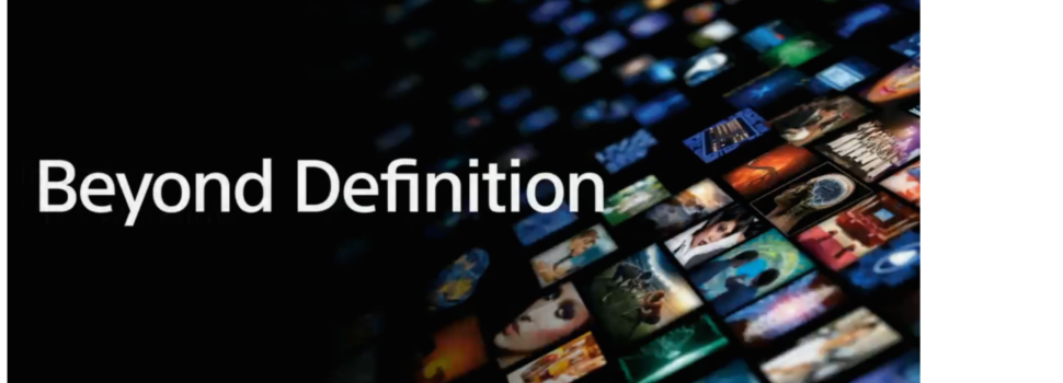 Sony va oltre la definizione