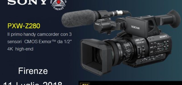 l’11 luglio a Firenze presentazione della telecamera Sony PXW-Z-280 presso Project Italia