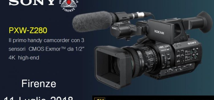 l’11 luglio a Firenze presentazione della telecamera Sony PXW-Z-280 presso Project Italia