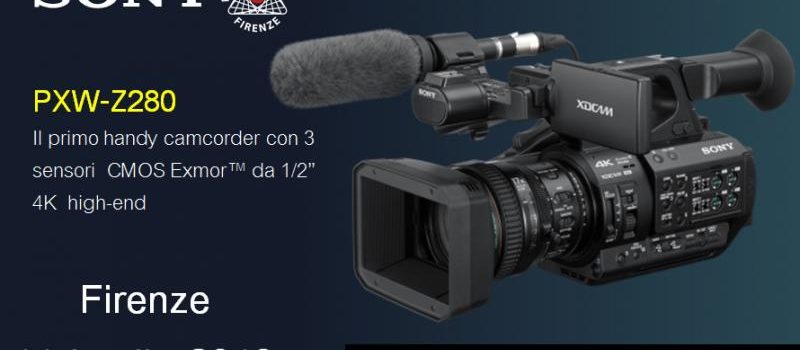 l’11 luglio a Firenze presentazione della telecamera Sony PXW-Z-280 presso Project Italia