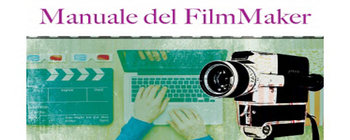 In libreria “Il manuale del filmmaker” di Dario Viganò